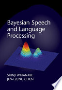 Bayesian speech and language processing /