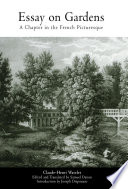 Essay on gardens : a chapter in the French picturesque translated into English for the first time /