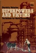 Superpowers and victims ; the outlook for world community.