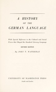 A history of the German language : with special reference to the cultural and social forces that shaped the standard literary language /