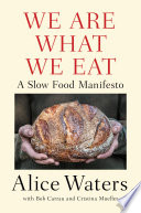 We are what we eat : a slow food manifesto /