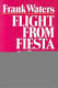 Flight from fiesta /