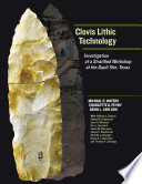 Clovis lithic technology : investigation of a stratified workshop at the Gault Site, Texas /