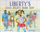 Liberty's civil rights road trip /