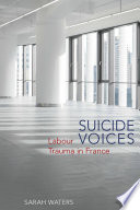 Suicide voices : labour trauma in France /