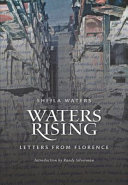 Waters rising : letters from Florence : Peter Waters and book conservation at the Biblioteca nazionale centrale di Firenze after the 1966 flood /