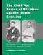The Civil War roster of Davidson County, North Carolina : biographies of 1,996 men before, during and after the conflict /