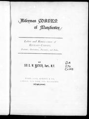 Alderman Cobden of Manchester : letters and reminiscences of Richard Cobden, with portraits, illustrations, facsimiles, and index /