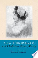 Anna Letitia Barbauld and eighteenth-century visionary poetics /