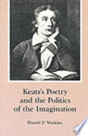 Keats's poetry and the politics of the imagination /