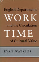 Work time : English departments and the circulation of cultural value /
