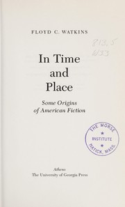 In time and place : some origins of American fiction /