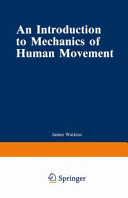 An introduction to mechanics of human movement /