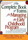 The complete book of forms for managing the early childhood program /