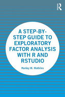 A step-by-step guide to exploratory factor analysis with R and Rstudio /