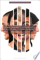 Doing diversity differently in a culturally complex world : critical perspectives on multicultural education /