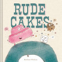 Rude cakes /