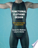 Functional clothing design : from sportswear to spacesuits /