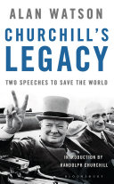 Churchill's legacy : two speeches to save the world /