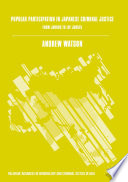 Popular participation in Japanese criminal justice : from jurors to lay judges /