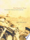 Far Eastern tour : the Canadian infantry in Korea, 1950-1953 /