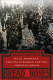 Bread and roses : mills, migrants, and the struggle for the American dream /