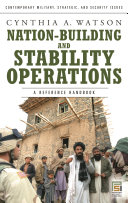 Nation-building and stability operations : a reference handbook /