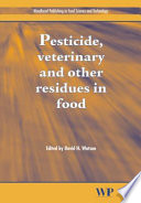 Pesticide, veterinary and other residues in food /