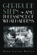 Gertrude Stein and the essence of what happens /