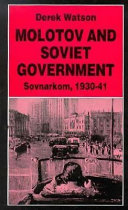 Molotov and Soviet government : Sovnarkom, 1930-41 /