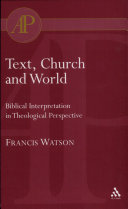 Text, church, and world : biblical interpretation in theological perspective /