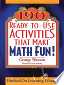 190 ready-to-use activities that make math fun! /