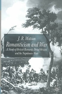 Romanticism and war : a study of British Romantic Period writers and the Napoleonic Wars /