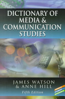 Dictionary of media and communication studies /