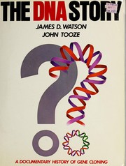 The DNA story : a documentary history of gene cloning /