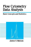 Flow cytometry data analysis : basic concepts and statistics /