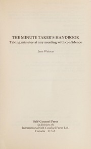 The minute taker's handbook : taking minutes at any meeting with confidence /