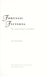 Forensic fictions : the lawyer figure in Faulkner /