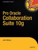 Pro Oracle Collaboration Suite 10g /