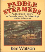 Paddlesteamers : an illustrated history of steamboats on the Mississippi and its tributaries /