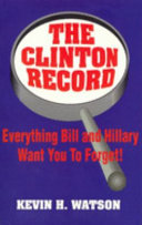 The Clinton record : everything Bill and Hillary want you to forget /