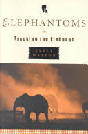Elephantoms : tracking the elephant /