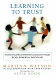 Learning to trust : transforming difficult elementary classrooms through developmental discipline /