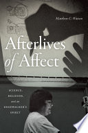 Afterlives of affect : science, religion, and an edgewalker's spirit /