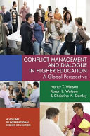 Conflict management and dialogue in higher education : a global perspective /