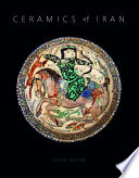 Ceramics of Iran : Islamic pottery from the Sarikhani collection /