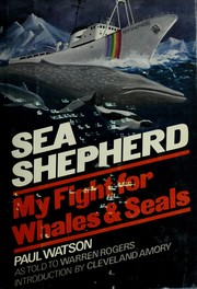 Sea Shepherd : my fight for whales and seals /