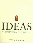 Ideas : a history from fire to Freud /