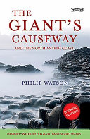 The Giant's Causeway and the north Antrim coast /
