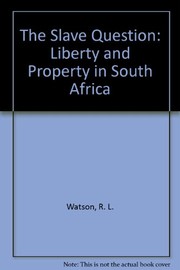 The slave question : liberty and property in South Africa /